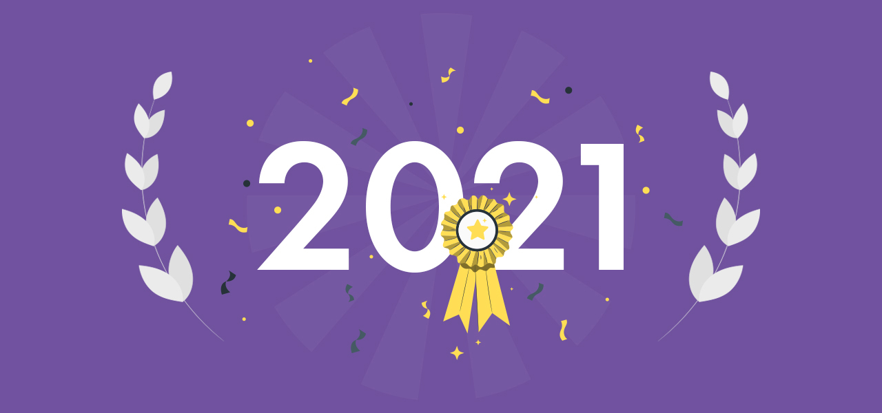 2021 – So Much to Be Proud of in a Year of Extraordinary Growth